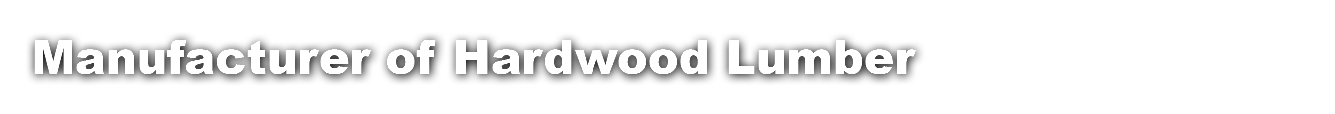 Manufacturer of Hardwood Lumber